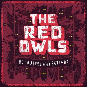 The Red Owls' Do You Feel Any Better EP Cover